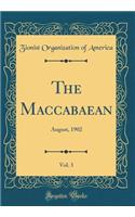 The Maccabaean, Vol. 3: August, 1902 (Classic Reprint)