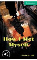 How I Met Myself Level 3