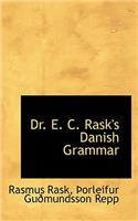 Dr. E. C. Rask's Danish Grammar: (English)