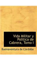 Vida Militar y Polastica de Cabrera, Tomo I