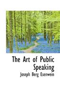 The Art of Public Speaking: (English)