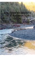 Another Manifesto of a Madman for Good