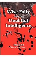 Wise Folly