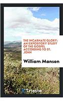 Incarnate Glory