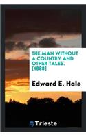 The Man Without a Country, and Other Tales