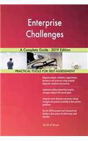 Enterprise Challenges A Complete Guide - 2019 Edition