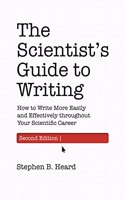 The Scientist’s Guide to Writing, 2nd Edition: How to Write More Easily and Effectively throughout Your Scientific Career(Skills for Scholars)