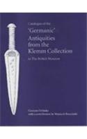 Catalogue of the `Germanic' Antiquities from the Klemm Collection in the British Museum