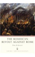 The Boudican Revolt Against Rome