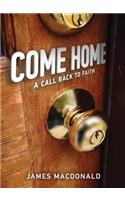 Come Home: A Call Back to Faith