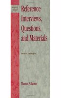 Reference Interviews, Questions and Materials