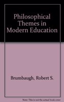 Philosophical Themes in Modern Education