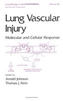 Lung Vascular Injury: Molecular and Cellular Response