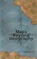 Maps Beyond Geography