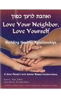 Love Your Neighbor, Love Yourself