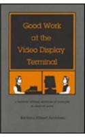 Good Work Video Display Terminal: Feminist Ethical Analysis Changes Clerical Work