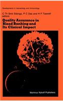 Quality Assurance in Blood Banking and Its Clinical Impact