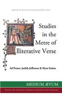 Studies in the Metre of Alliterative Verse