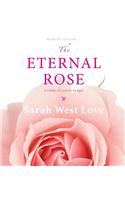 The Eternal Rose: A Lullaby of Love for All Ages