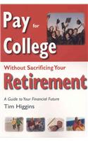 Pay for College Without Sacrificing Your Retirement