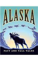 Alaska, Fact and Tall Tales