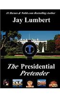 Presidential Pretender - Large Print