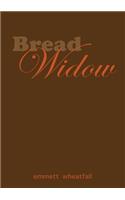 Bread Widow