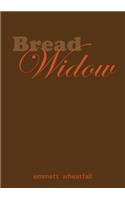 Bread Widow