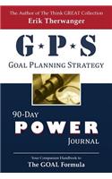 GPS: Goal Planning Strategy: 90-Day Power Journal