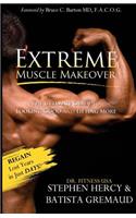 Extreme Muscle Makeover