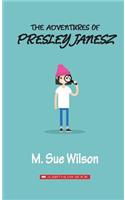 Adventures of Presley Janesz