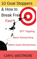 10 Goal Stoppers and How to Break Free