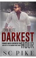 Darkest Hour - John Alite