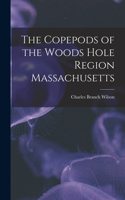 Copepods of the Woods Hole Region Massachusetts