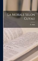 La Morale Selon Guyau