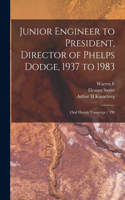 Junior Engineer to President, Director of Phelps Dodge, 1937 to 1983