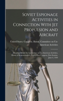 Soviet Espionage Activities in Connection With Jet Propulsion and Aircraft