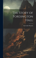 Story of Fordington Hall