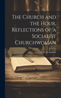 Church and the Hour, Reflections of a Socialist Churchwoman