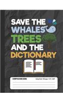 Save The Whales Trees And The Dictionary