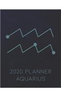 2020 Planner Aquarius: Monthly and Daily One Year Planner to Organize Your Year Zodiac Astrology Sign on the Cover