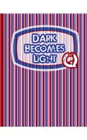 Dark Becomes Light Q: KAG MAGA 8.5 x 11 Make America Great Again Notebook Q anon Journal Planner Doodling Scrapbook Trumpster POTUS patriot paper pad support Red Republic(59 Makeamericagreatagainmaga)