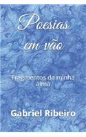 Poesias em vão: Fragmentos da minha alma