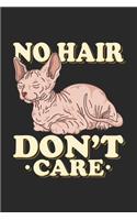 No Hair Don't Care: Notebook 6x9 Dotgrid White Paper 118 Pages - Sphynx Cat