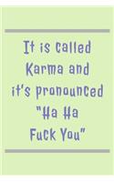 It Is Called Karma