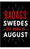 Badass Swedes Are Born In August