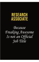 Research Associate Because Freaking Awesome Is Not An Official Job Title