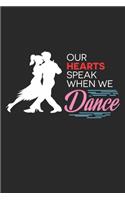Our Hearts Speak When We Dance