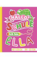 Hallo Schule ich bin Ella Notizbuch 100 Seiten