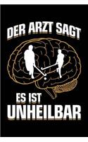 Der Arzt Sagt Es Ist Unheilbar